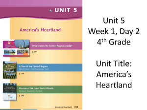 Unit 5 Week 1, Day 2 4th Grade Unit Title: America*s Heartland