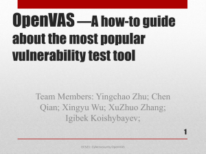 OpenVAS*the most popular(i.e. free) penetration test tool for