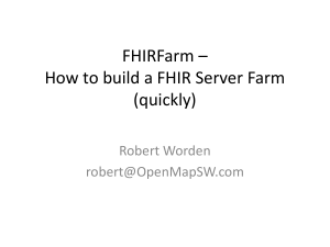 FHIRFarm * How to build a FHIR Server Farm (quickly)
