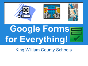 Google Forms for Everything! - King William County Public Schools