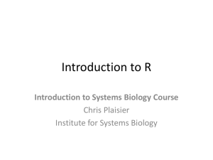 Intro to R - Baliga Lab at Institute for Systems Biology