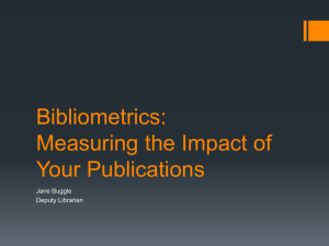Bibliometrics: Measuring the Impact of Your Publications