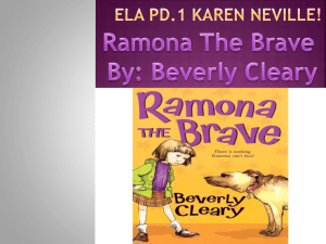 Ramona The Brave by: Beverly Cleary ELA pd.1 Karen Neville!