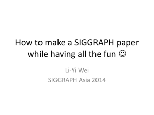 How to make a SIGGRAPH paper while having all the fun * - Li