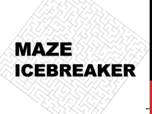 Icebreakers - Mazes