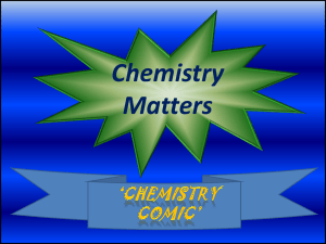 Chemistry * Our Life, Our Future