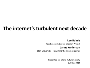 The internet`s turbulent next decade Lee Rainie