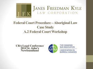 Federal Court Practice Workshop Aboriginal Law Case Study