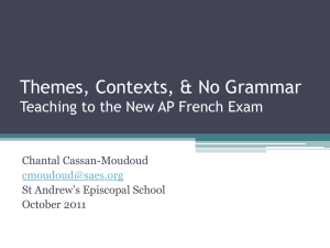 Themes, Contexts, & No Grammar? Teaching to the New AP French