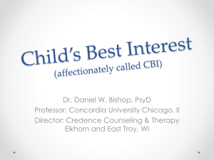 Child*s Best Interest (affectionately called CBI)