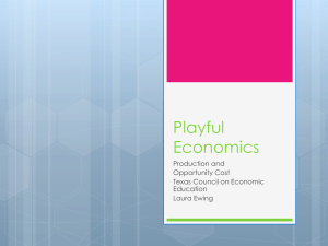 Playful Economics Production and Scarcity