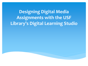 Designing Digital Media Assignments with the USF Library`s Digital