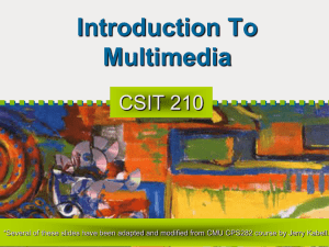 Multimedia * An Overview