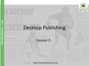 Unit 7 – Desktop Publishing