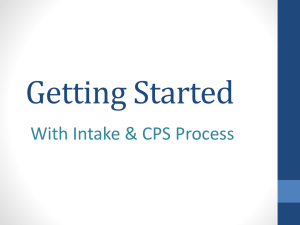 2.2 Getting Started in Intake and CPS Process PPT
