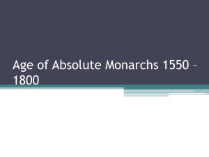 Age of Absolute Monarchs 1550 * 1800
