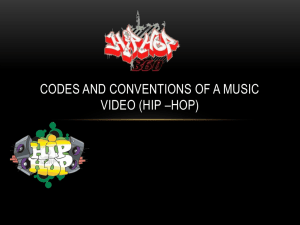 Codes and conventions of a music video (hip *hop)