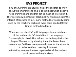 EVS or Environmental Studies helps the children to know about the