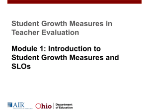 Introduction to Student Growth Measures and SLOs