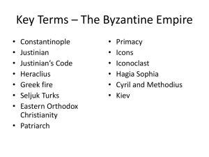 Key Terms * The Byzantine Empire
