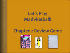 Let*s Play Math-ketball! Chapter 2 Review Game