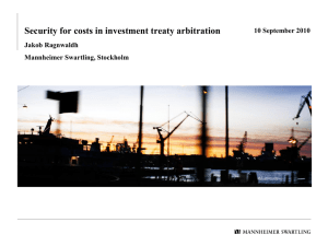Security for costs in investment treaty arbitration Jakob Ragnwaldh