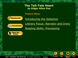 The Tell-Tale Heart Literary Focus: Narrator and Irony