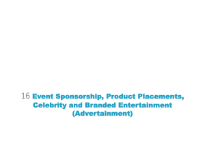 Event Sponsorship, Product Placements, and