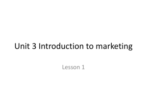 Microsoft PowerPoint Presentation / Unit 3 Introduction to marketing