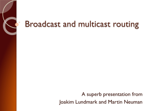 Broadcast and multicast routing