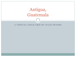 Virtual Field Trip to Antigua, Guatemala.