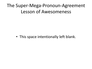 The Super-Mega Pronoun Agreement Lesson of Awesomeness