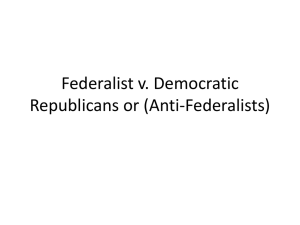 Federalist v. Democratic Republicans or (Anti