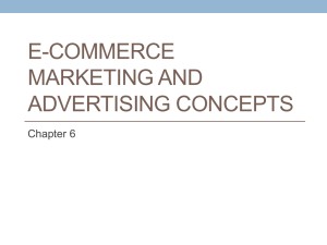 Chapter 6 - E-Commerce Marketing and Advertising Concepts