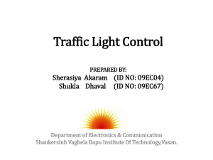 Traffic Light Control PREPARED BY: Sherasiya Akaram (ID NO