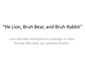 *He Lion, Bruh Bear, and Bruh Rabbit