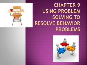 Chapter 9 using problem solving to resolve behavior problems