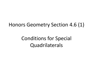 Honors Geometry Section 4.6 (1) Conditions for Special Quadrilaterals