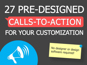 Pre-Designed Calls-to-Action for Your Customization