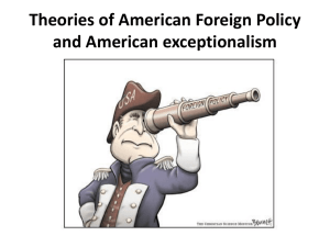Theories of American Foreign Policy and American exceptionalism