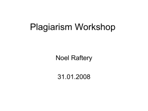 Plagiarism Workshop 31/01/08 Noel Raftery