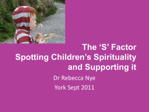 The `S` Factor Spotting Children`s Spirituality and Supporting it
