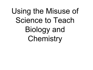 Using the Misuse of Science to Teach Biology and Chemistry