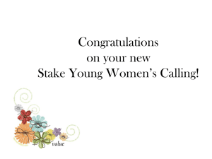Congratulations on your new Stake Young Women`s Calling!