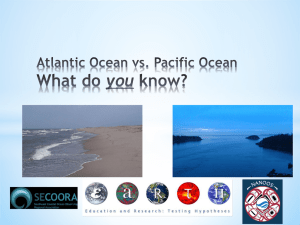 Atlantic vs. Pacific Oceans…What do you know?
