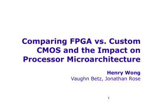 Comparing FPGA vs. Custom CMOS and the Impact