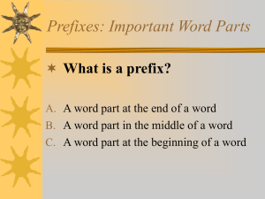 Prefixes: Important Word Parts