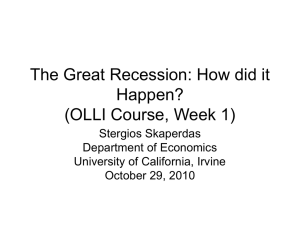 OLLI Course, Week 1 The Great Recession: How did it Happen?