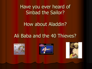 Have you ever heard of Sinbad the Sailor? How about Aladdin? Ali