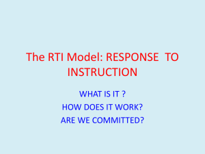 The RTI Model: RESPONSE TO INSTRUCTION